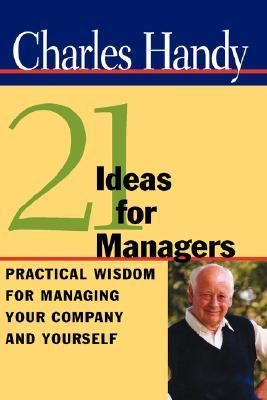 【预售】21 Ideas for Managers: Practical Wisdom for Managing