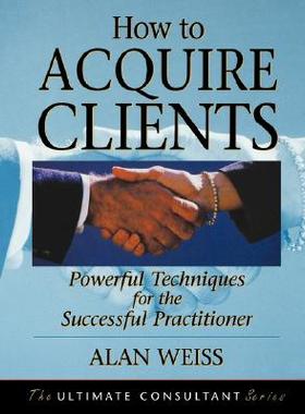 【预售】How To Acquire Clients:Powerful Techniques For The