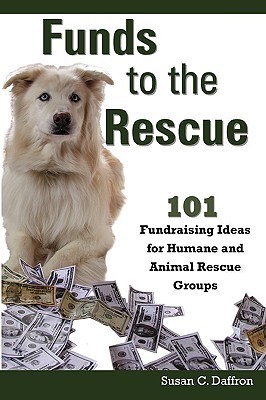【预售】Funds to the Rescue: 101 Fundraising Ideas for