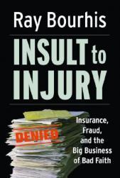 【预售】Insult to Injury: Insurance, Fraud, and the Big