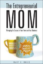 【预售】The Entrepreneurial Mom: Managing for Success in