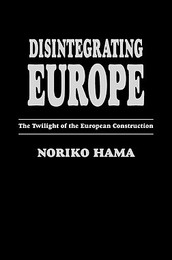 【预售】Disintegrating Europe: The Twilight of the European