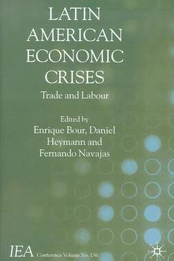 【预售】Latin American Economic Crises: Trade and Labour