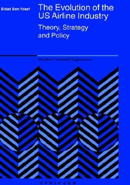 【预售】The Evolution of the Us Airline Industry: Theory