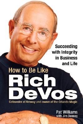 【预售】How to Be Like Rich Devos: Succeeding with Integrity