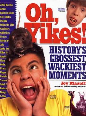 【预售】Oh, Yikes!: History's Grossest, Wackiest Moments