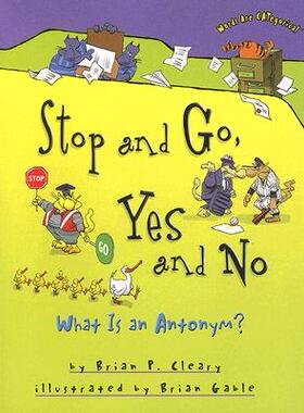 【预订】Stop and Go, Yes and No: What Is an Antonym?