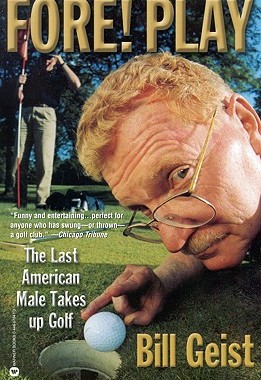 【预售】Fore! Play: The Last American Male Takes Up Golf