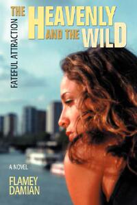 【预售】The Heavenly and the Wild: Fateful Attraction