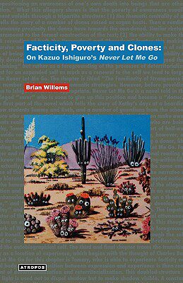 【预售】Facticity, Poverty and Clones: On Kazuo Ishiguro's