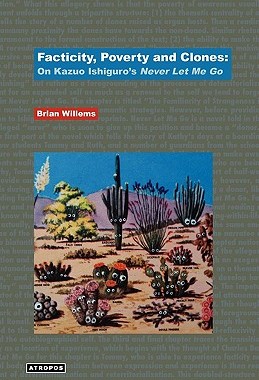 【预售】Facticity, Poverty and Clones: On Kazuo Ishiguro's
