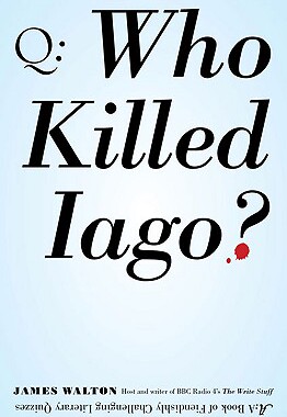 【预订】Who Killed Iago?: A Book of Fiendishly Challenging