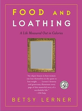 【预订】Food and Loathing: A Life Measured Out in Calories