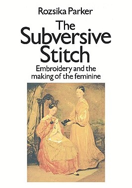 【预订】The Subversive Stitch: Embroidery and the Making of