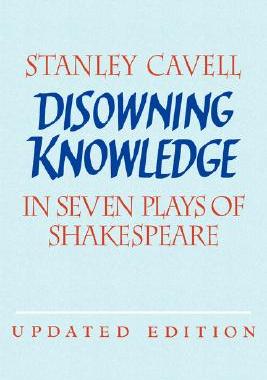 【预售】Disowning Knowledge: In Seven Plays of Shakespeare
