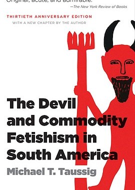 【预订】The Devil and Commodity Fetishism in South America