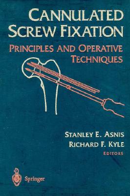 【预订】Cannulated Screw Fixation: Principles and Operative