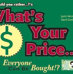 【预订】What's Your Price?: Because Everyone Can Be Bought!