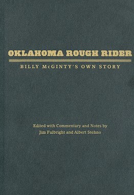 【预订】Oklahoma Rough Rider: Billy McGinty's Own Story