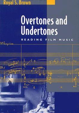 【预订】Overtones and Undertones: Reading Film Music