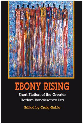 【预售】Ebony Rising: Short Fiction of the Greater Harlem