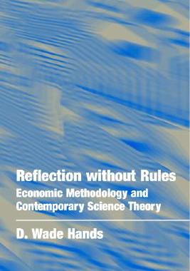 【预售】Reflection Without Rules: Economic Methodology and