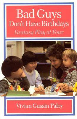 【预售】Bad Guys Don't Have Birthdays: Fantasy Play at Four