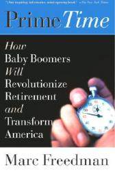 【预售】Prime Time: How Baby Boomers Will Revolutionize