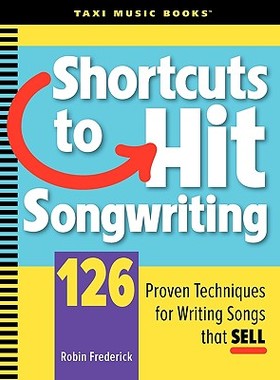 现货 Shortcuts to Hit Songwriting: 126 Proven Techniques