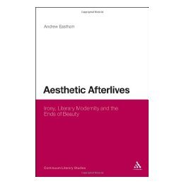 【预售】Aesthetic Afterlives: Irony, Literary Modernity and
