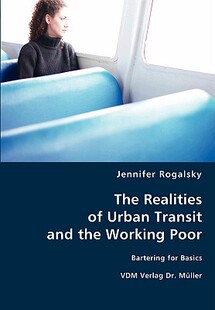 The 预售 Urban Realities Transit the Poor Working and