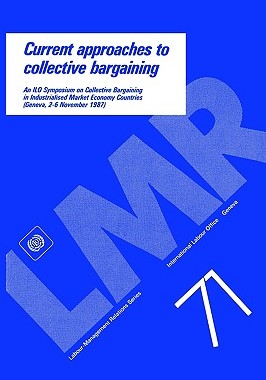 【预售】Current Approaches to Collective Bargaining. an ILO
