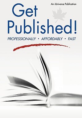 【预售】Get Published!: Professionally, Affordably, Fast