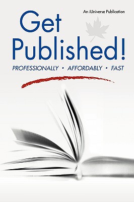 【预售】Get Published!: Professionally, Affordably, Fast