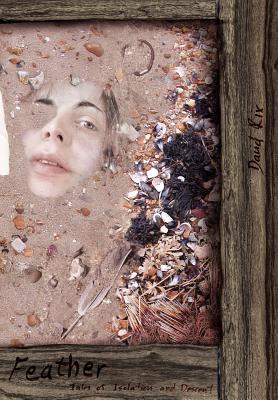 【预售】Feather: Tales of Isolation and Descent