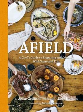 【预售】Afield: A Chef's Guide to Preparing and Cooking Wild