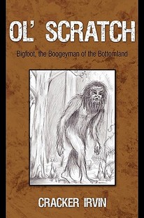 【预售】Ol' Scratch: Bigfoot, the Boogeyman of the