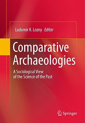 【预售】Comparative Archaeologies: A Sociological View of