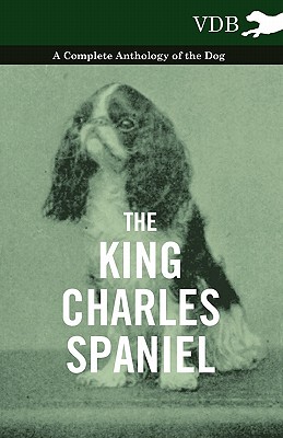 【预售】The King Charles Spaniel - A Complete Anthology of