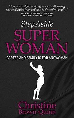 【预售】Step Aside Super Woman: Career and Family Is for Any