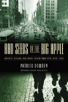 【预售】Bad Seeds in the Big Apple: Bandits, Killers, and