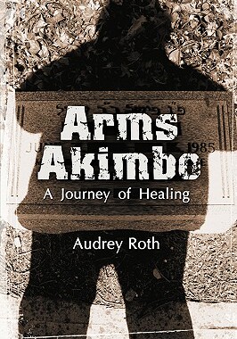 【预售】Arms Akimbo: A Journey of Healing