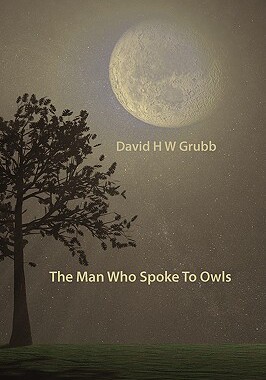 【预售】The Man Who Spoke to Owls