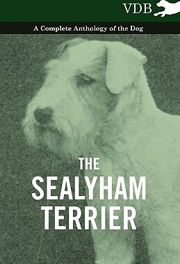 【预售】The Sealyham Terrier - A Complete Anthology of the