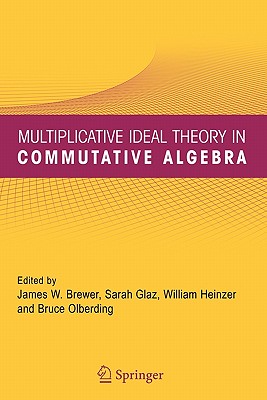 【预售】Multiplicative Ideal Theory in Commutative Algebra: