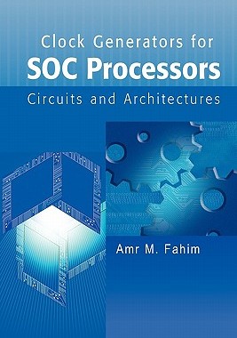 【预售】Clock Generators for Soc Processors: Circuits and