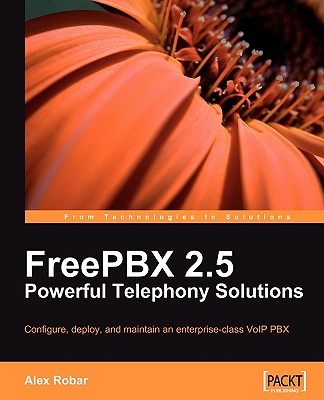 【预售】Freepbx 2.5 Powerful Telephony Solutions