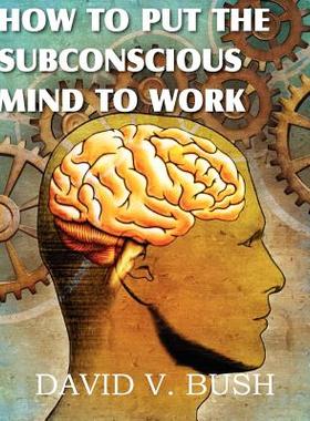 【预售】How to Put the Subconscious Mind to Work