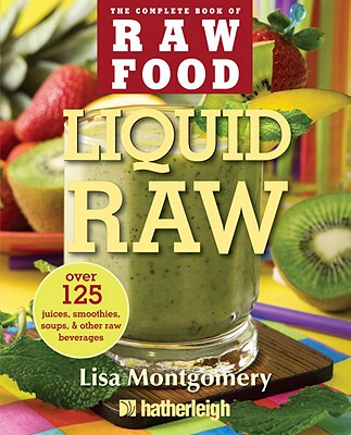 【预售】Liquid Raw: Over 125 Juices, Smoothies, Soups,