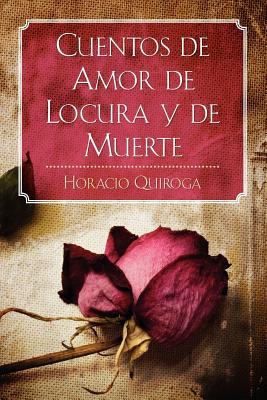 【预售】Cuentos de Amor de Locura y de Muerte